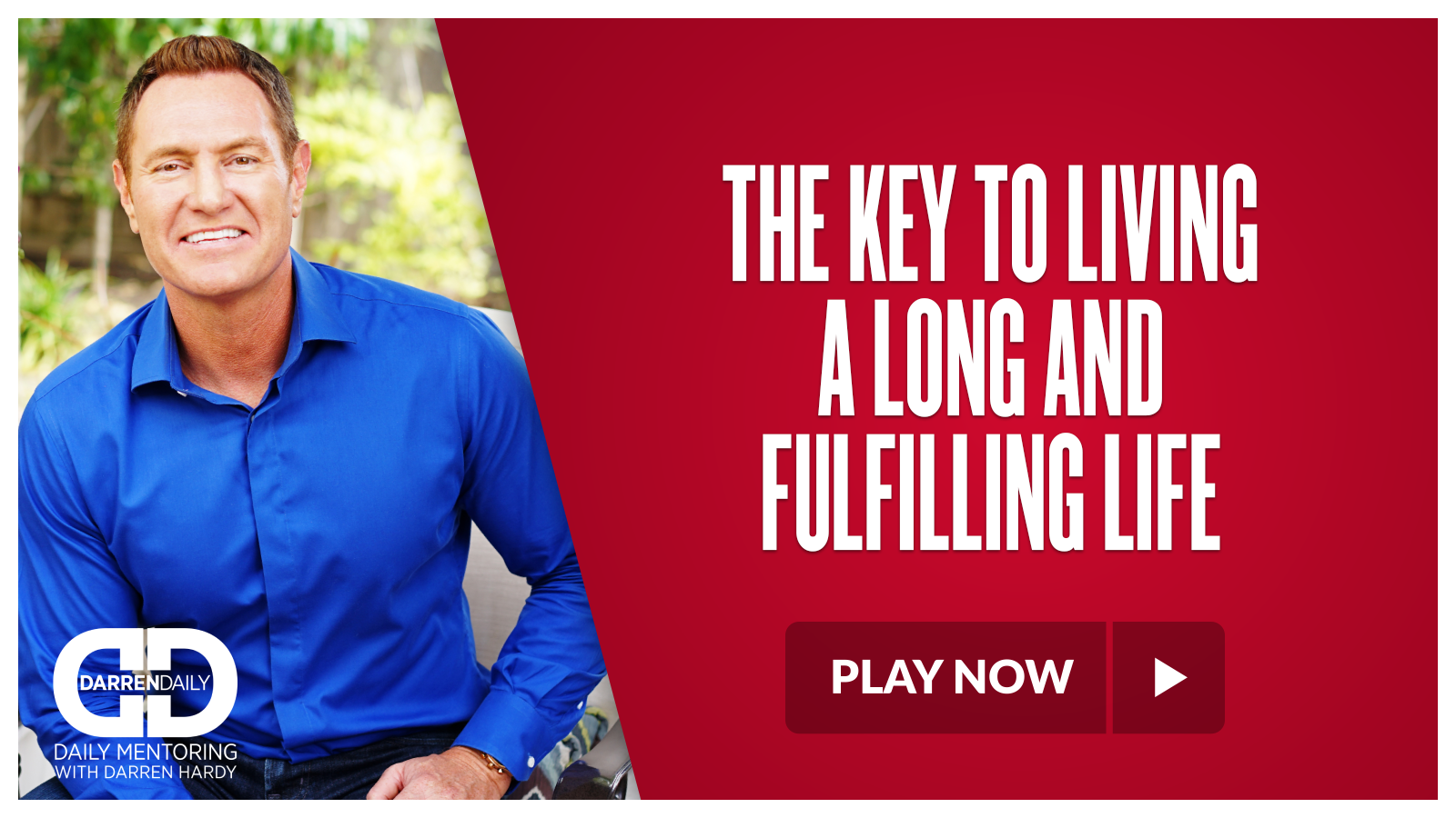 The Key to Living a Long and Fulfilling Life