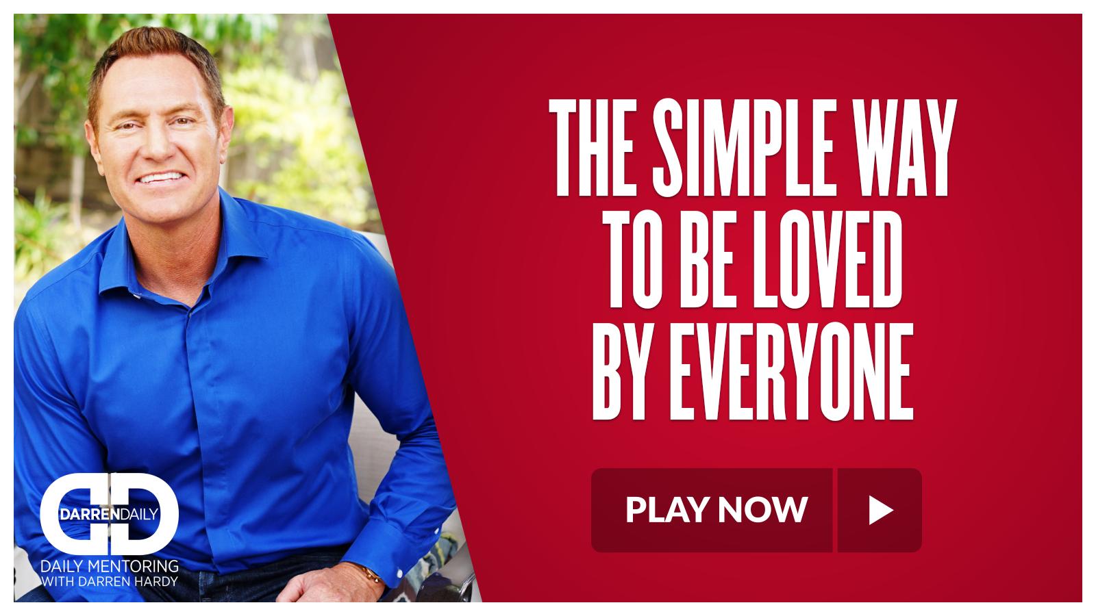The Simple Way to Be Loved by Everyone