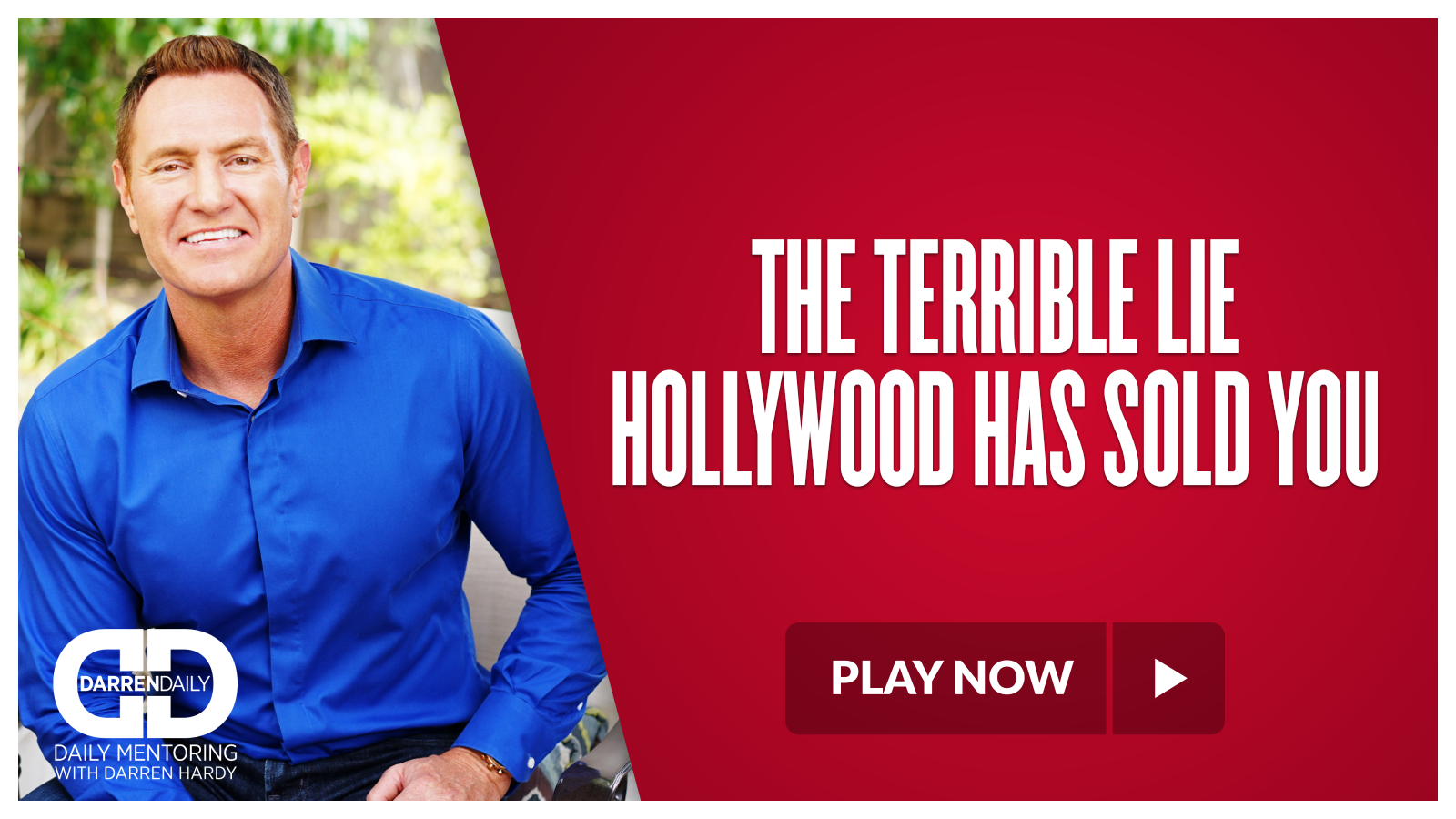 The Terrible Lie Hollywood Has Sold You