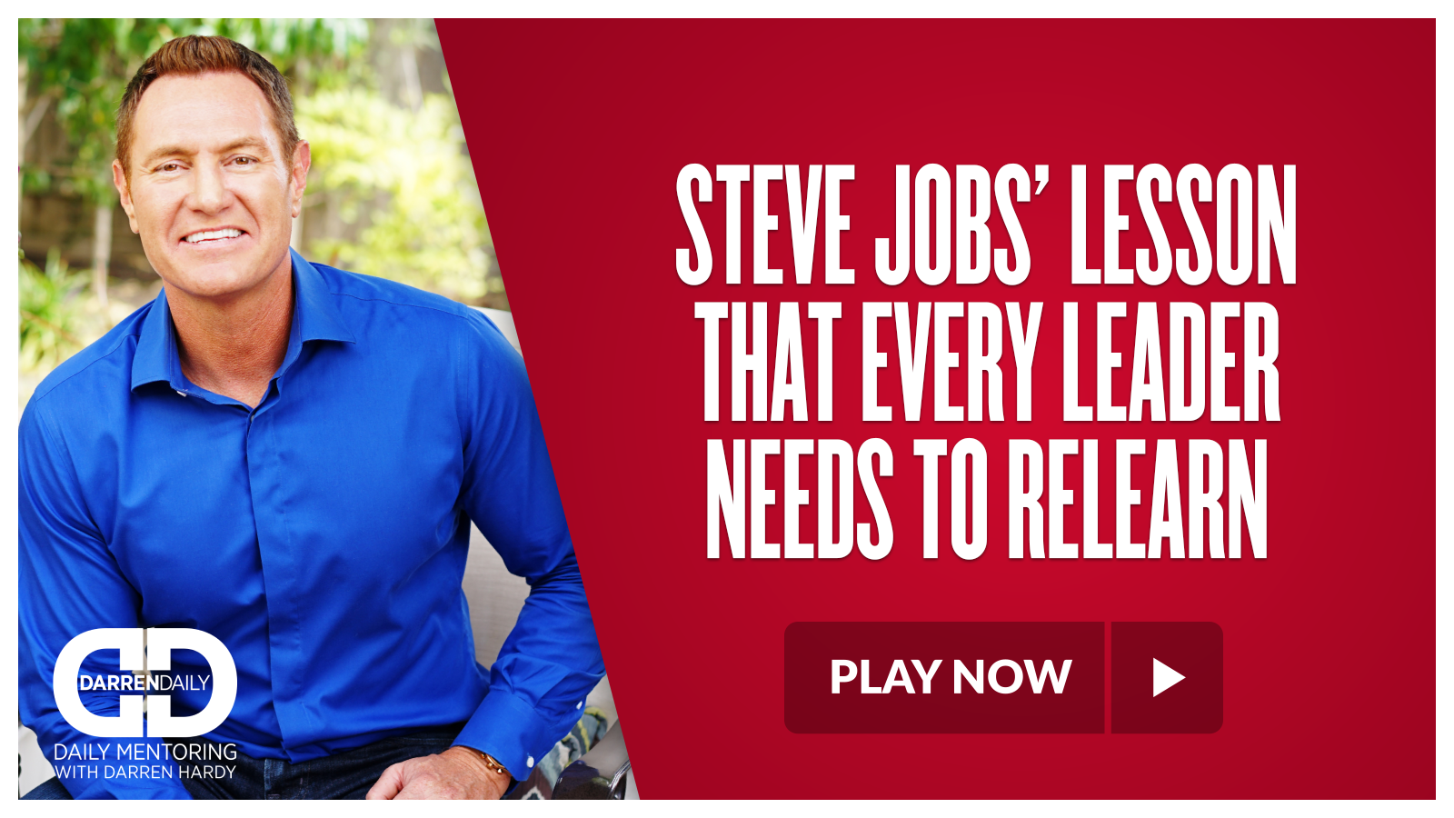 Steve Jobs' Lesson That Every Leader Needs to Relearn