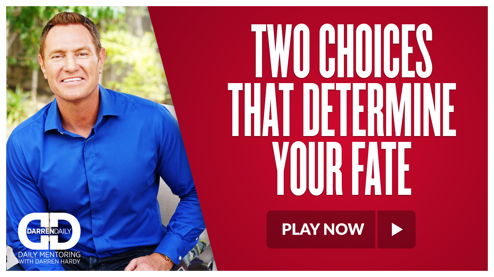 Two Choices That Determine Your Fate