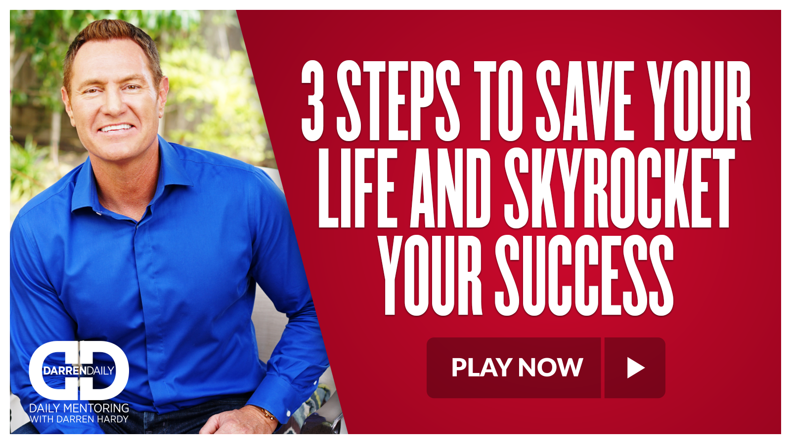 3 Steps to Save Your Life and Skyrocket Your Success