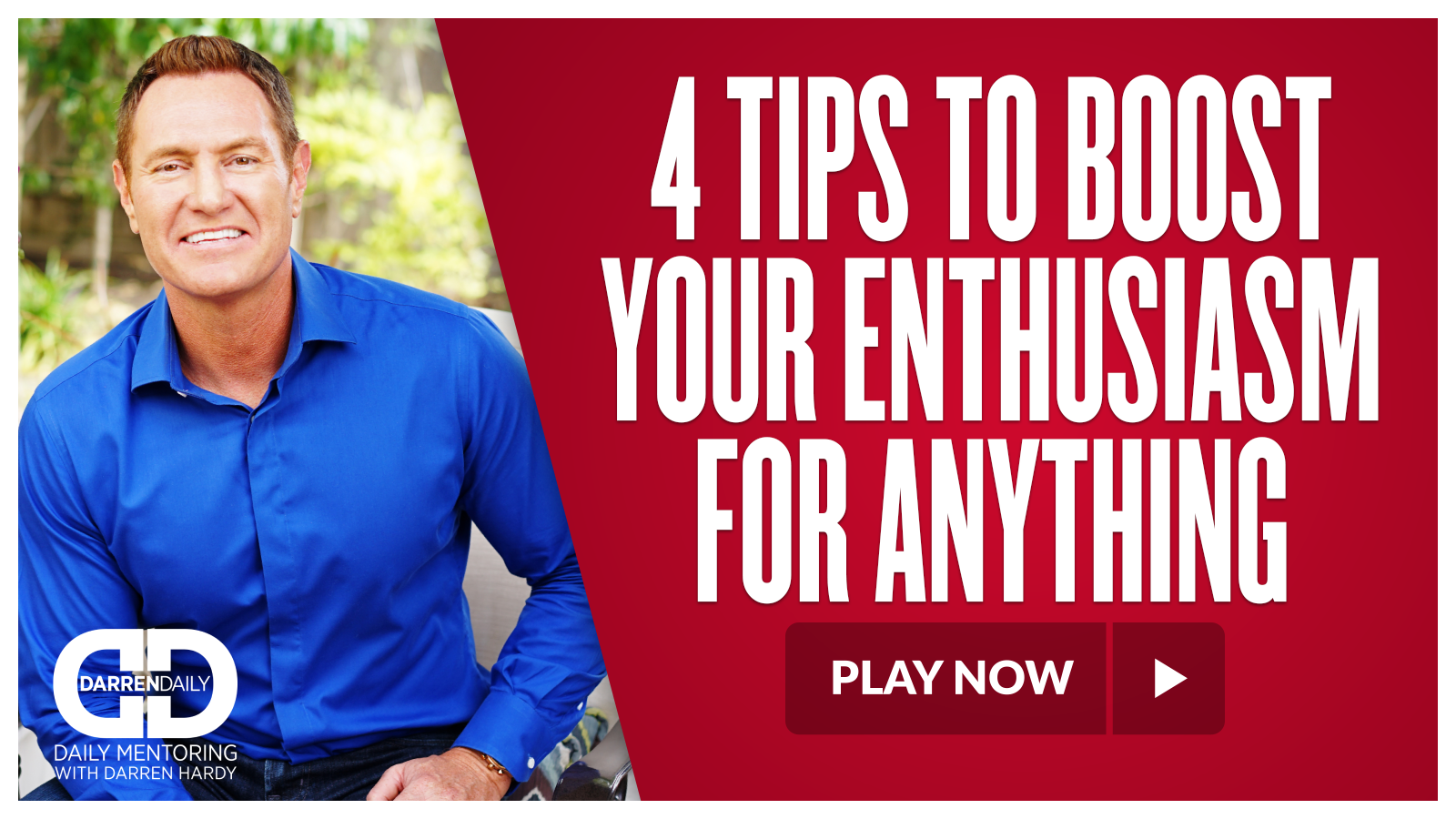 4 Tips to Boost Your Enthusiasm for Anything