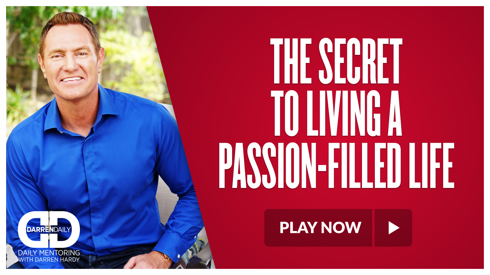 The Secret to Living a Passion-Filled Life