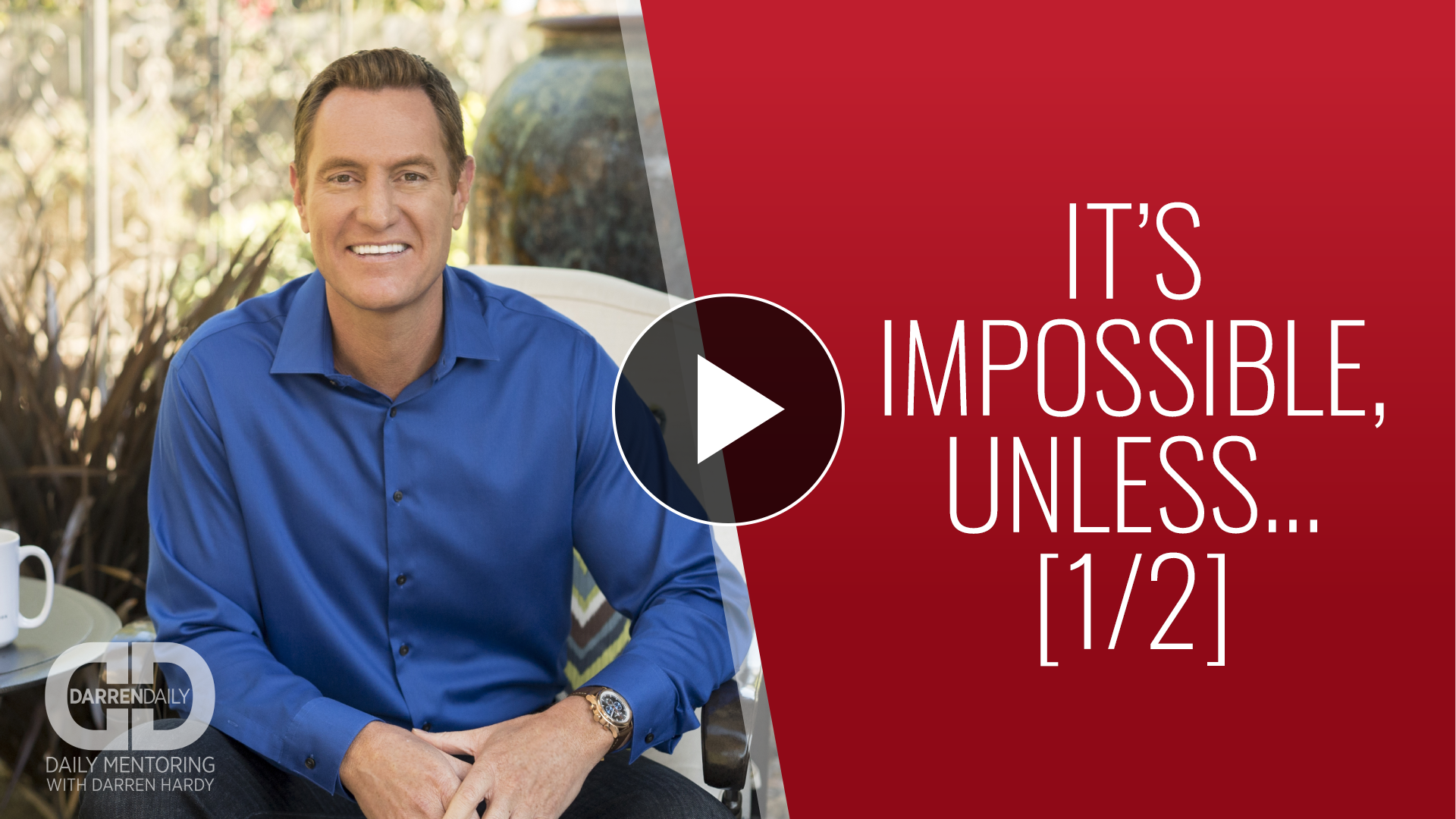 DarrenDaily Its Impossible Unless 1 VIDEO THUMBNAIL AND SOCIAL SHARE IMAGE