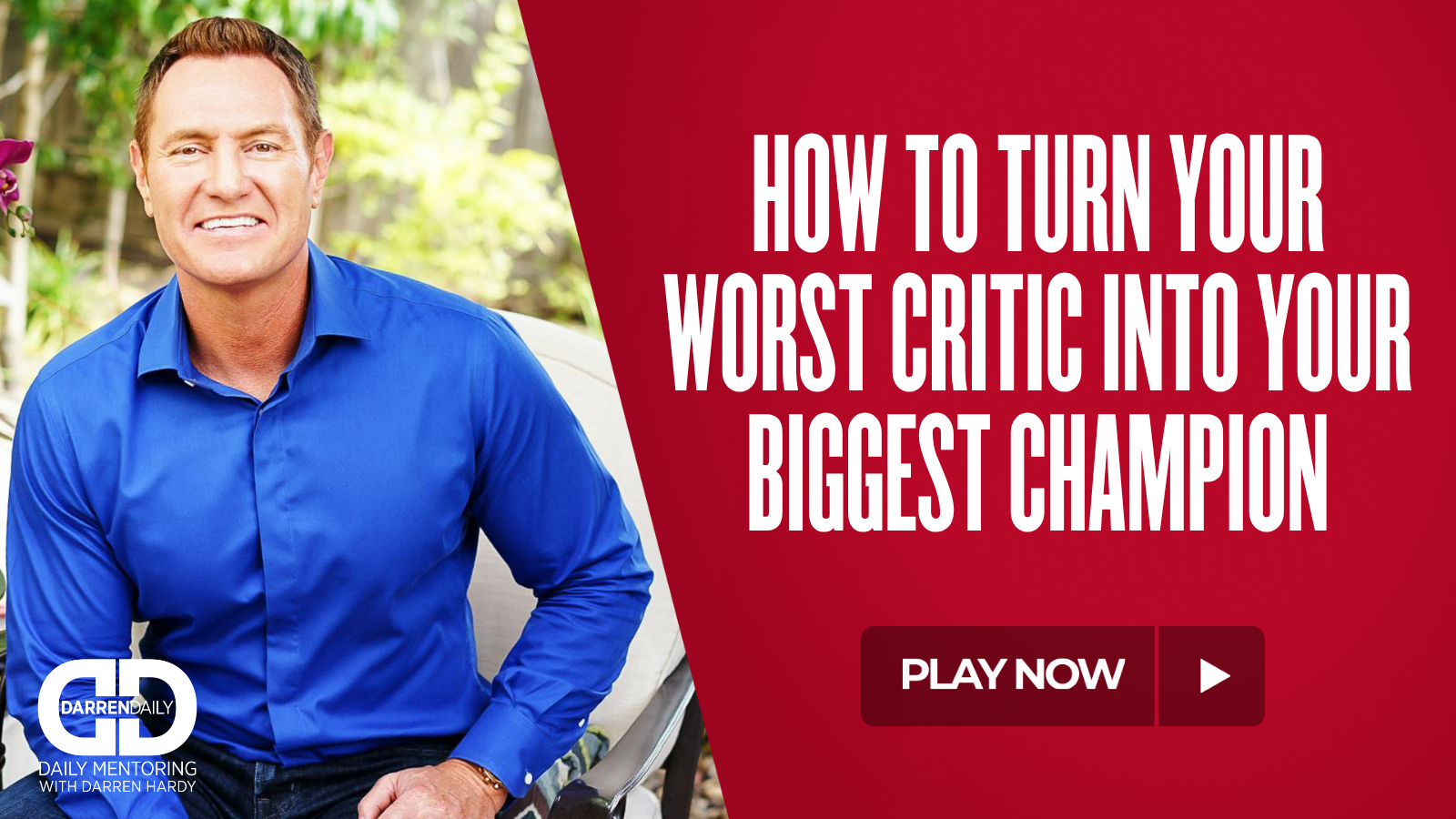How to Turn Your Worst Critic Into Your Biggest Champion
